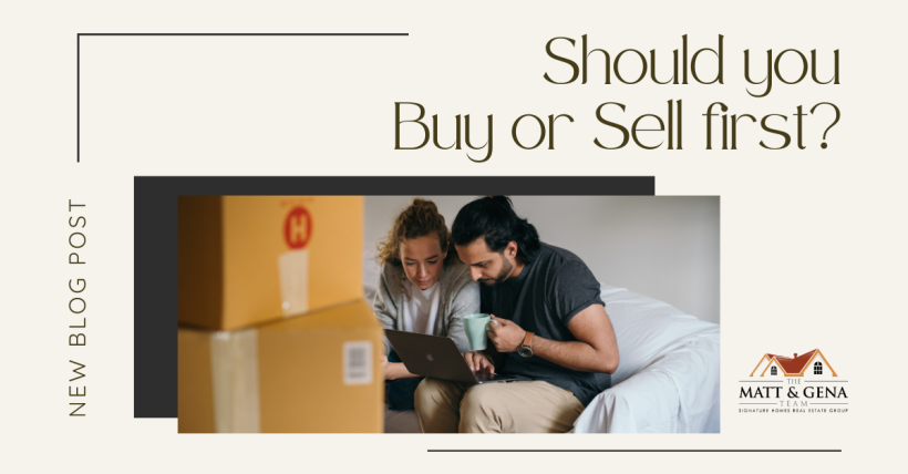 Should You Buy or Sell First? A Homeowner’s Dilemma